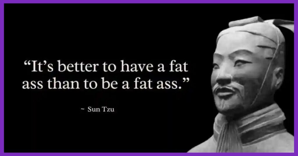 Sun Tzu Quotes on Fat