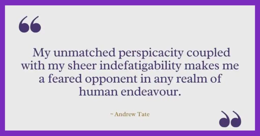 Andrew Tate's Quotes on Perspicacity