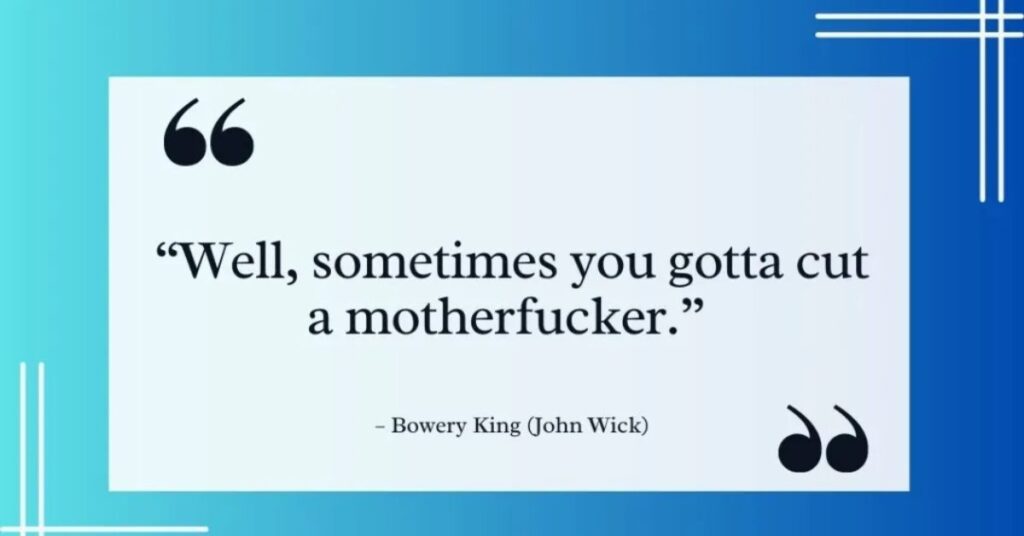 Bowery King Quotes in John Wick