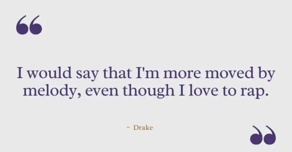 Drake Quotes About Music