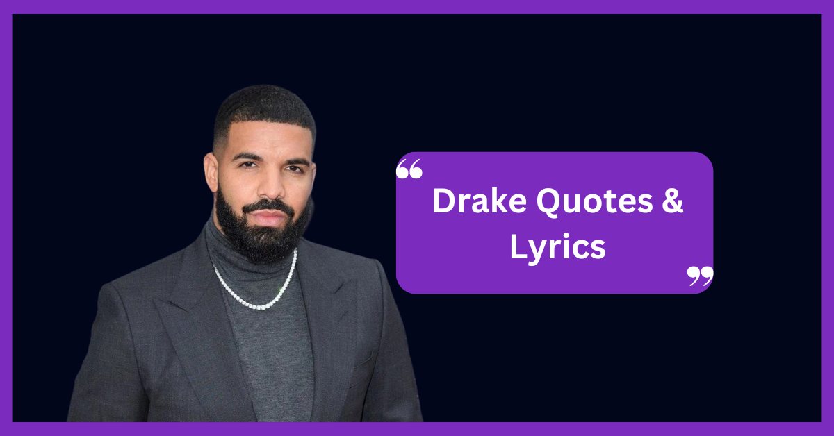 Drake Quotes and Lyrics