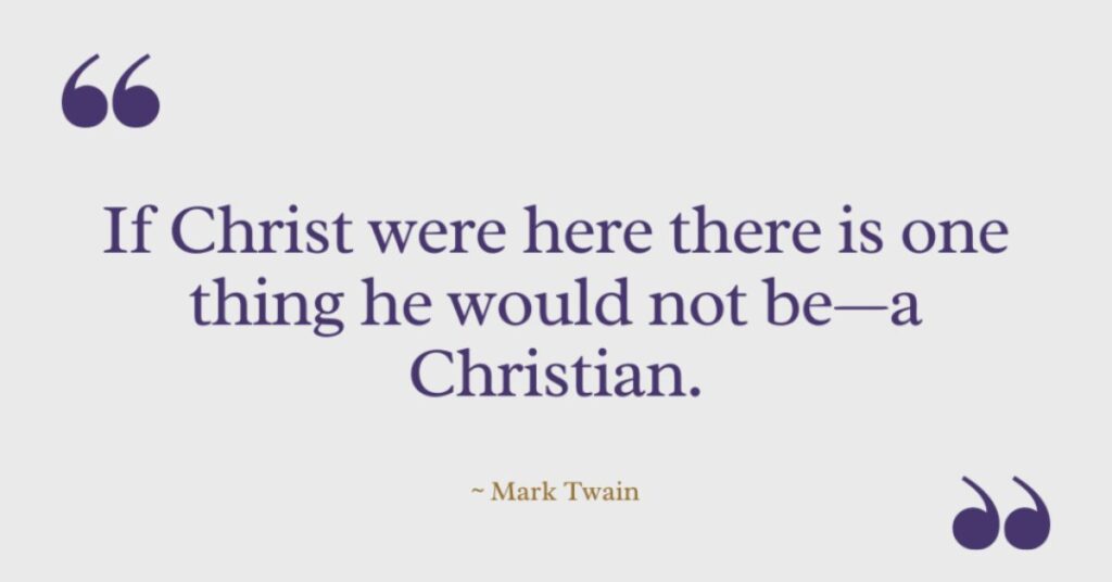 Funny Mark Twain Quotes ON Christ