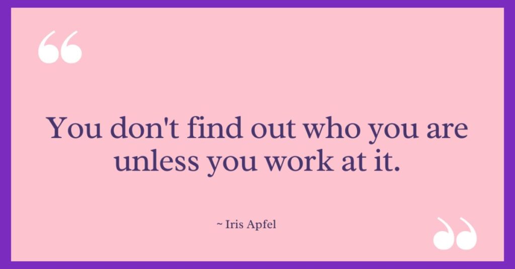 Iris Apfel Quotes on Self