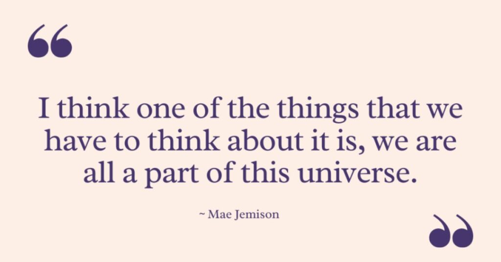 Mae Jemison Quotes on Universe