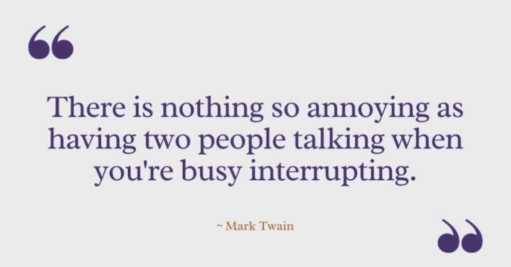 Mark Twin Quotes on Interrupting