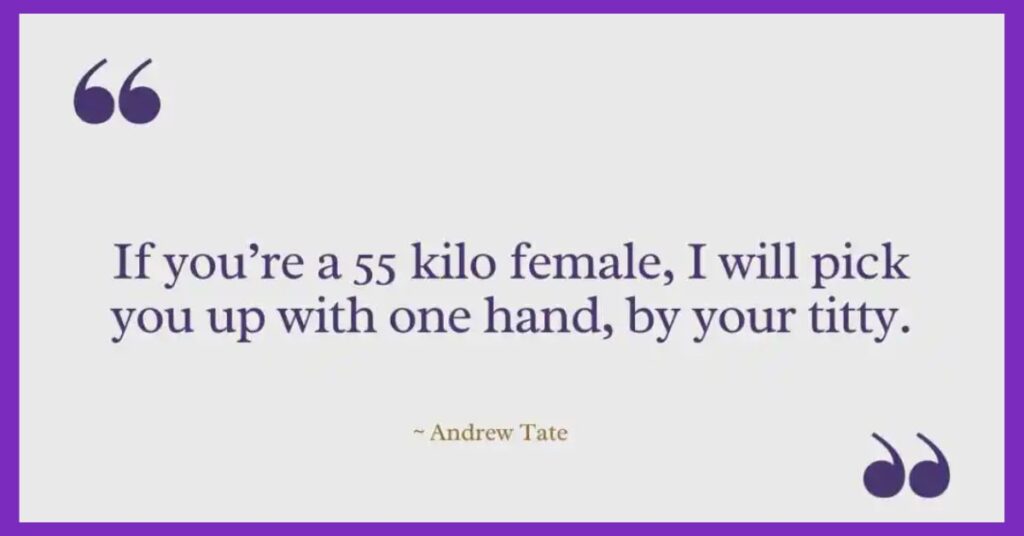 Questionable Andrew Tate Quotes