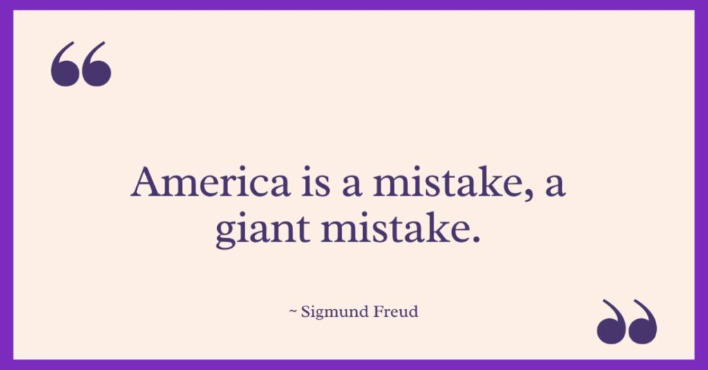 Sigmund Freud Quotes on America