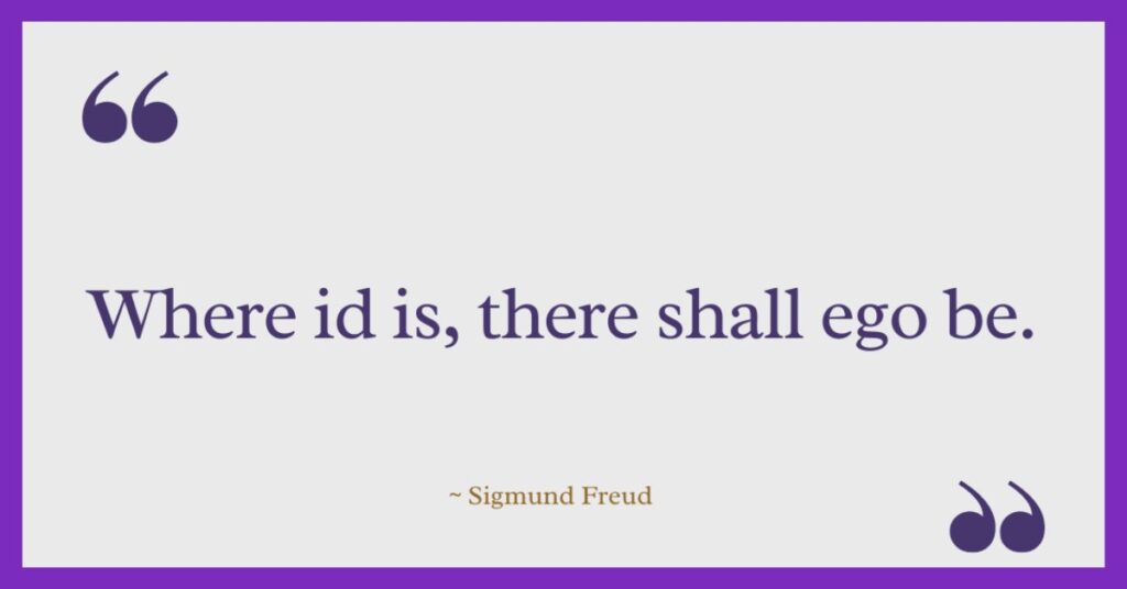 Sigmund Freud Quotes on Id, Ego & Superego