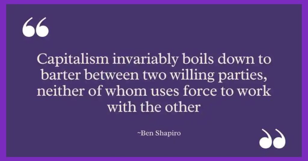 Ben Shapiro Quotes on Capitalism & Socialism