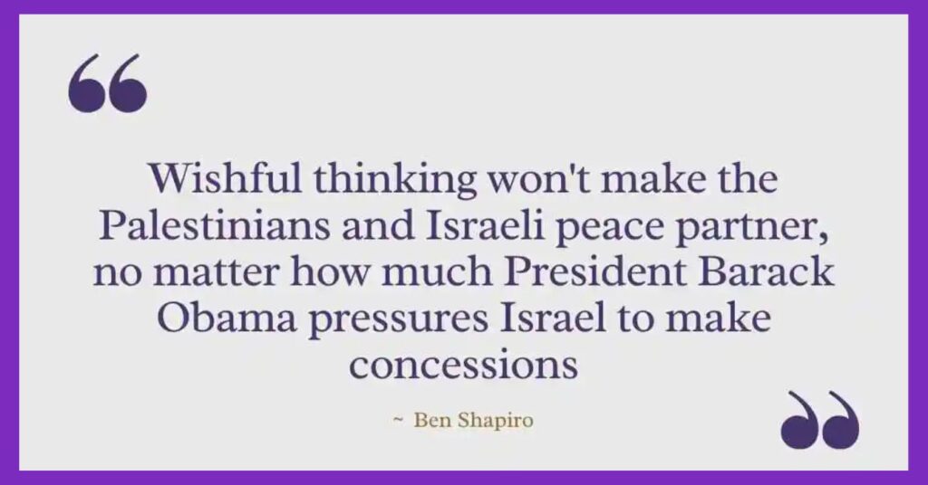 Ben Shapiro Quotes on Israel-Palestine