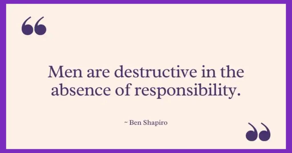 Ben Shapiro Quotes on Men