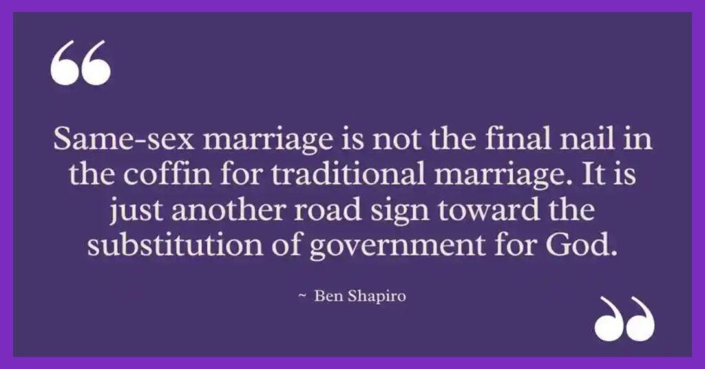 Ben Shapiro Quotes on Same-sex Marriage