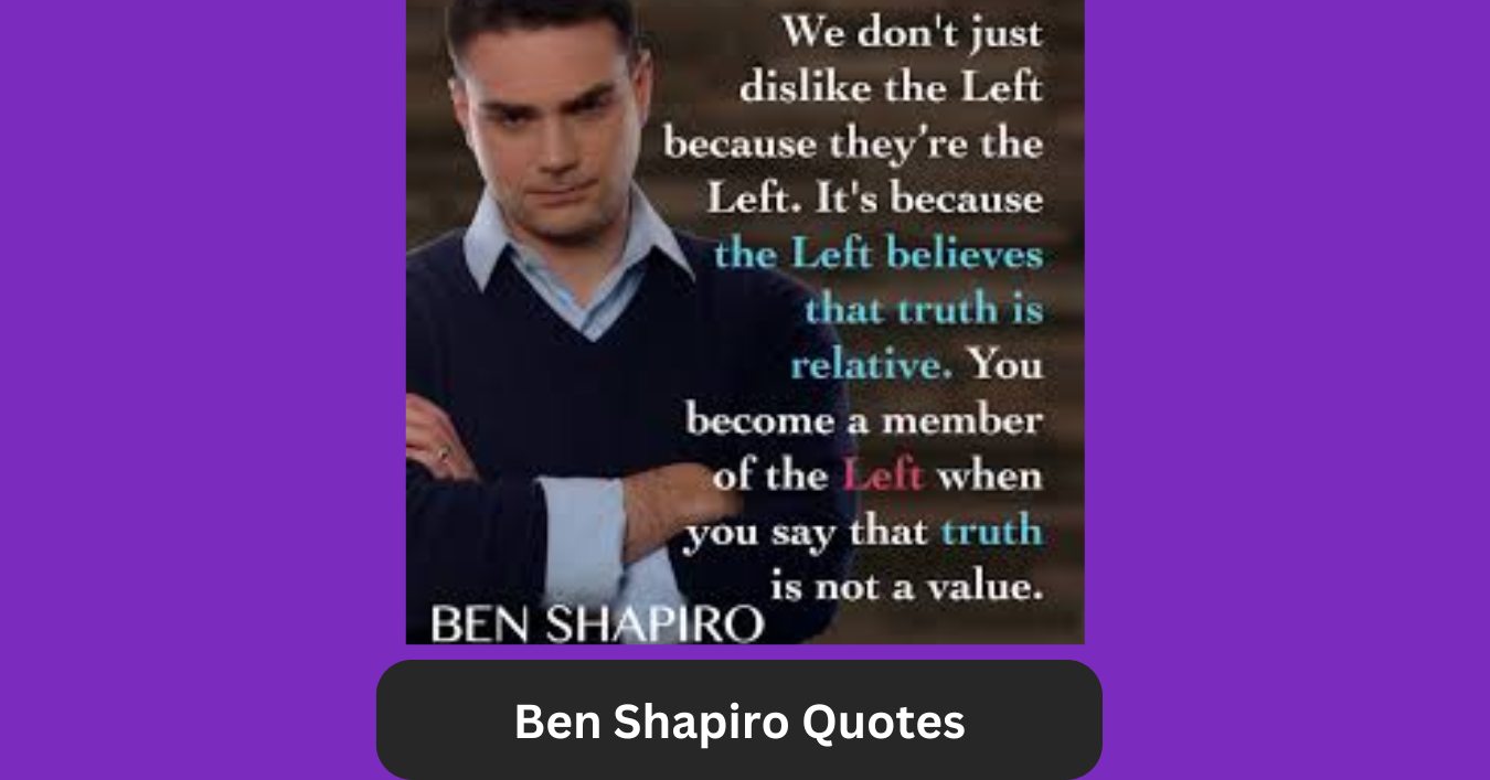 Ben Shapiro Quotes Ben Shapiro Quotes