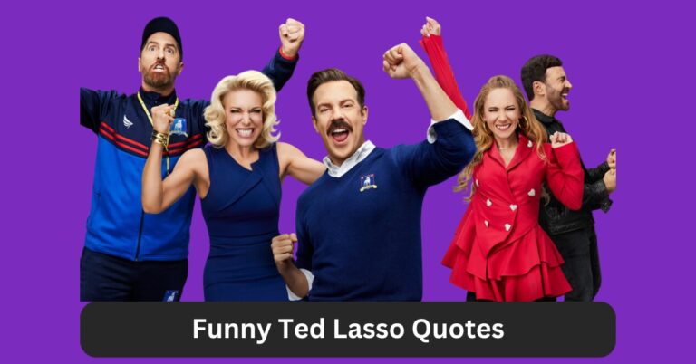 Funny Ted Lasso Quotes