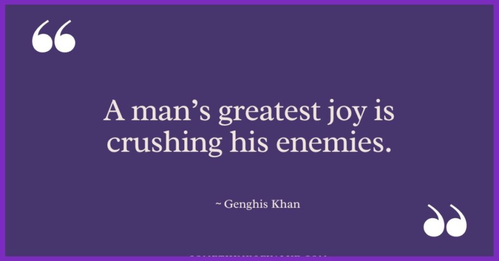 loyalty genghis khan quotes

