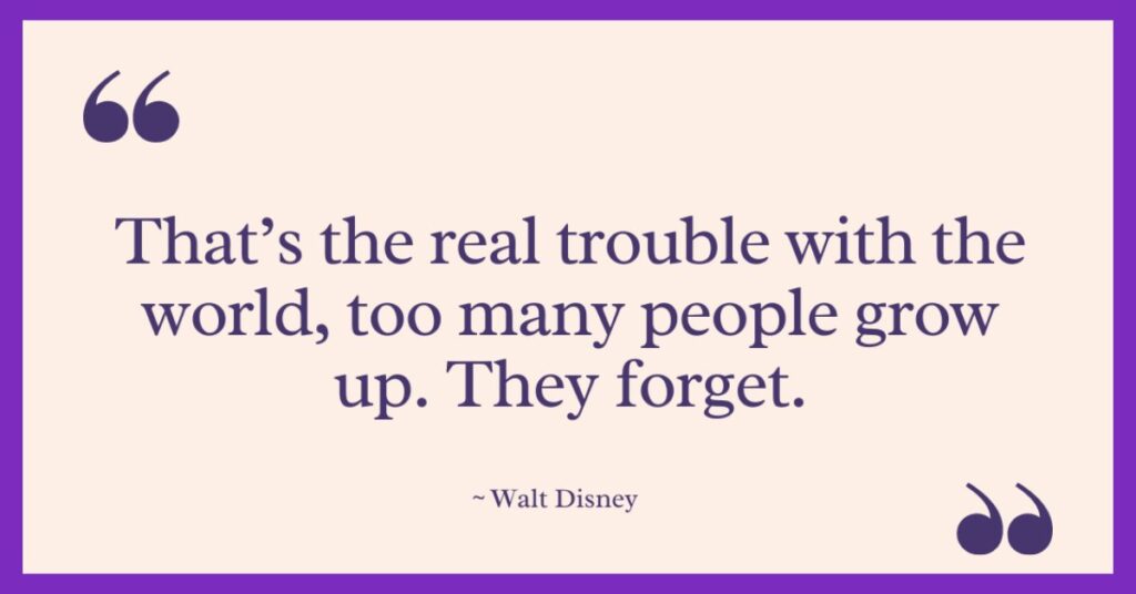 Walt Disney Quotes on Children & Growing Up