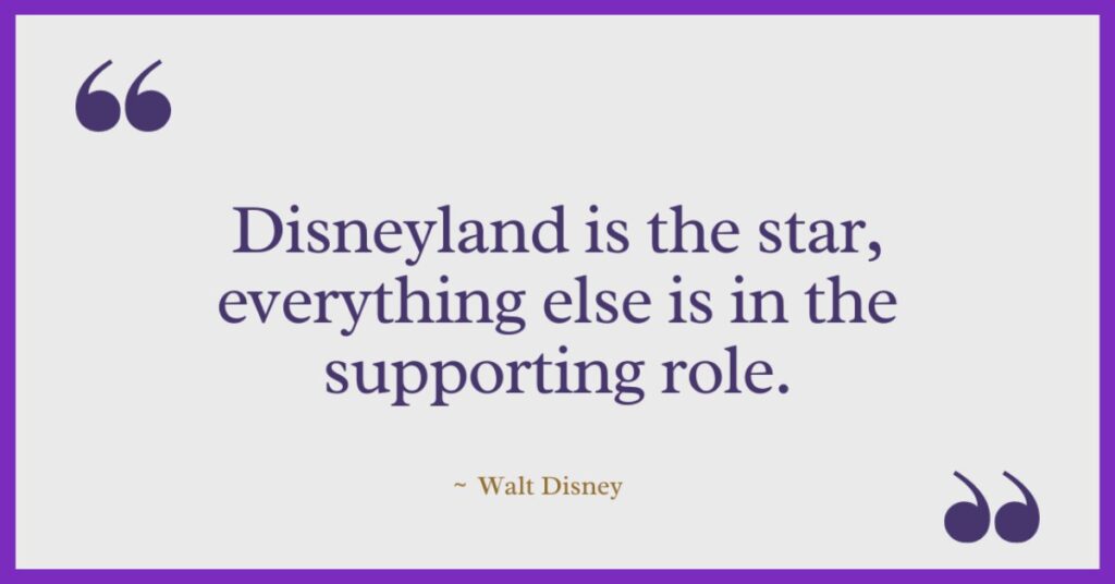 Walt Disney Quotes on Disneyland