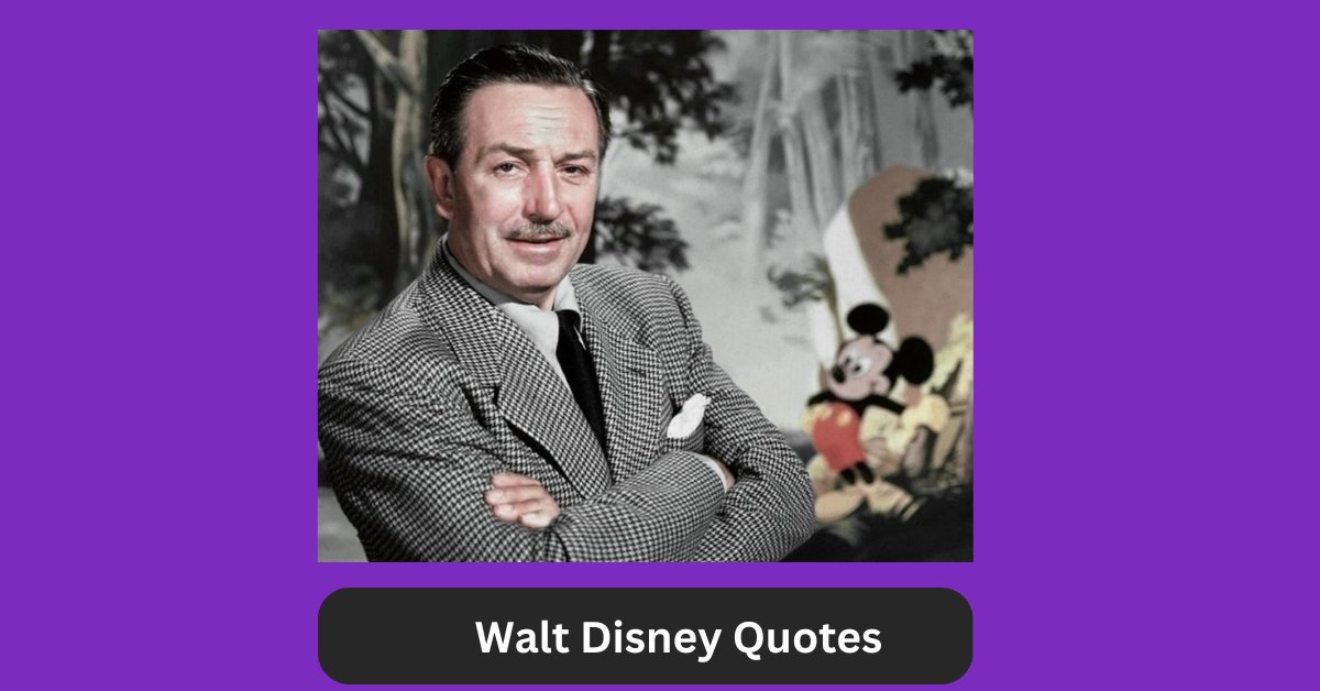 Walt Disney Quotes