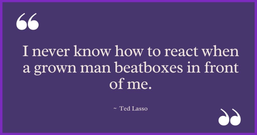 ted lasso quotes inspirational

