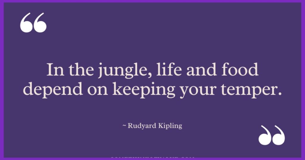 the jungle book Rudyard Kipling Quotes