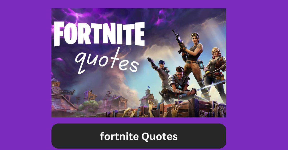 fortnite Quotes