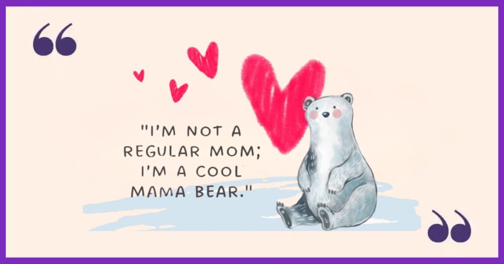 funny mama bear quotes