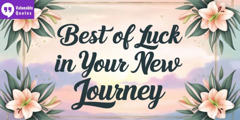 Best of Luck in Your New Journey Messages
