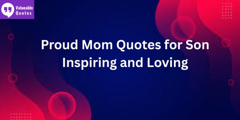 Proud Mom Quotes for Son Inspiring and Loving