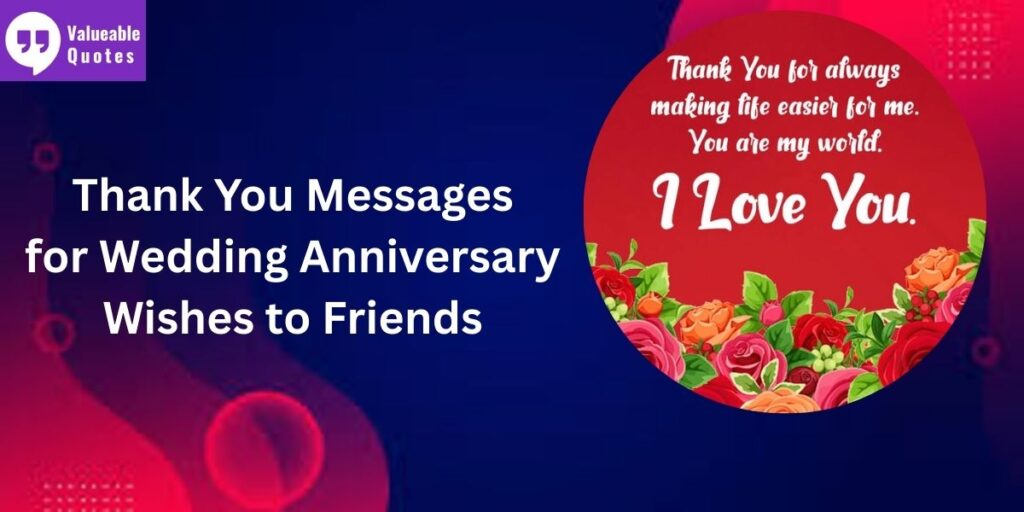 Thank You Messages for Wedding Anniversary Wishes to Friends
