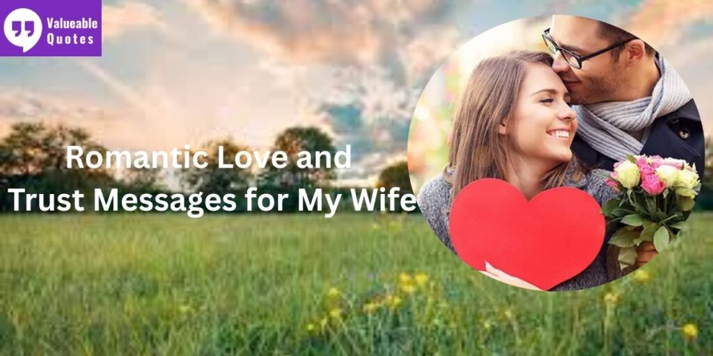 Romantic Love and Trust Messages for My Wif